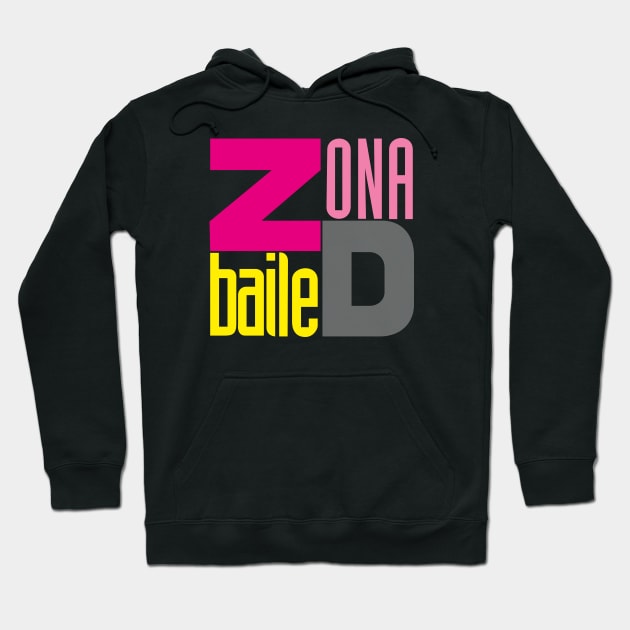 zona d baile Hoodie by DiscoKiss